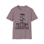 Putting Builds Character Vintage Disc Golf T-Shirt