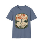 Close Enough Disc Golf T-Shirt