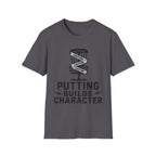 Putting Builds Character Vintage Disc Golf T-Shirt