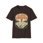 Close Enough Disc Golf T-Shirt