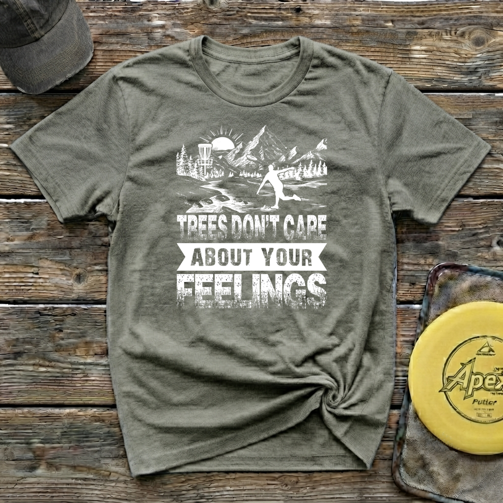 Trees Don't Care About Your Feelings Vintage Disc Golf T-Shirt